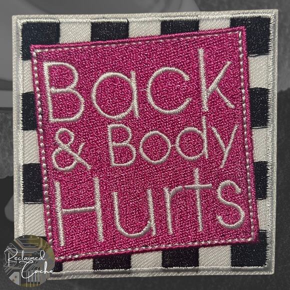 Back & Body Hurts Iron On Patch - Picture 1 of 3
